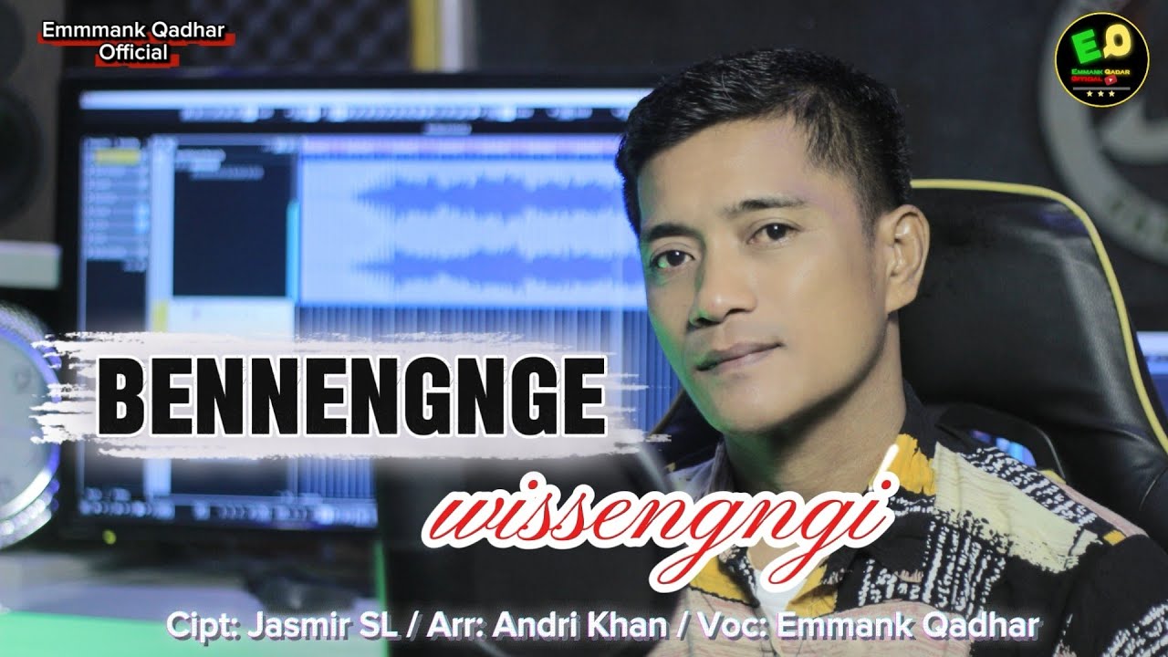 Lagu bugis sedih viral‼️BENNENGNGE WISSENGNGI - EMMANK QADHAR - Sw: JASMIR SL - Arr: Andri Khan