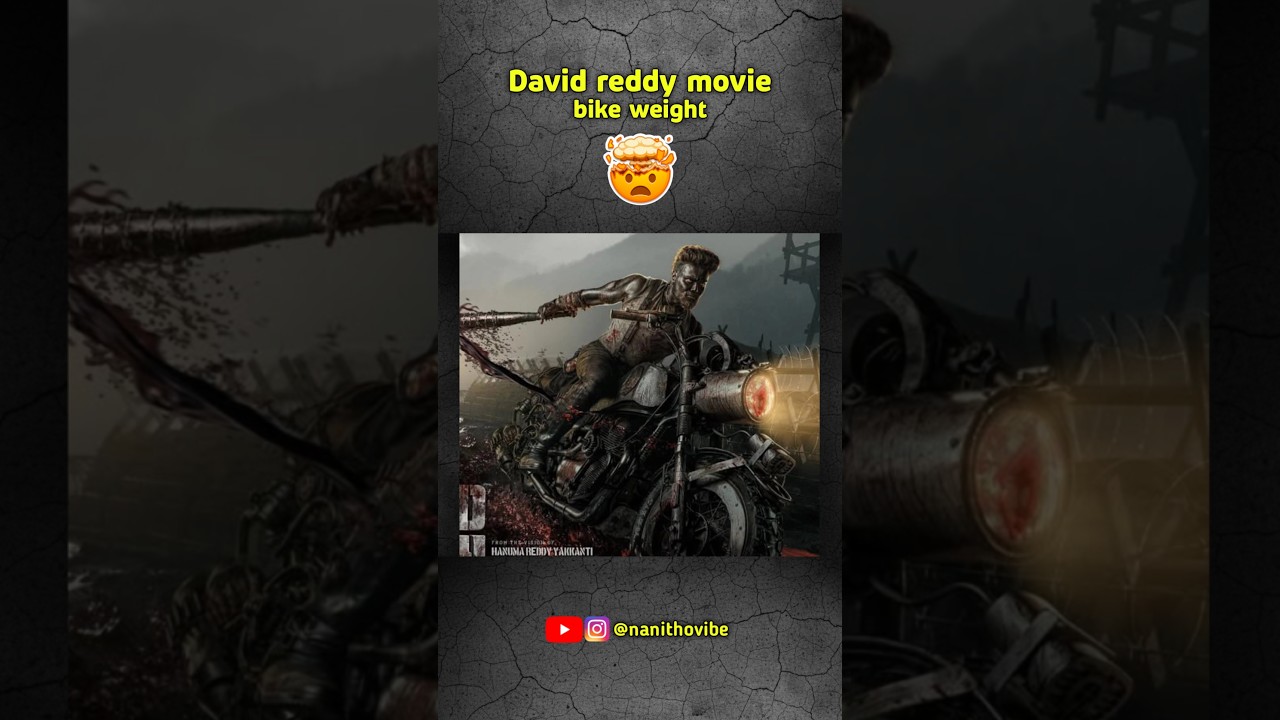 David reddy movie bike weight 