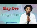 Slap  - Forget You (Lyrics) Zambian Music