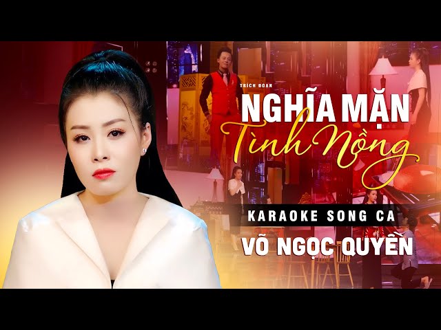 Karaoke Trích Đoạn Nghĩa Mặn Tình Nồng - Thiếu Kép | Song ca cùng Võ Ngọc Quyền class=