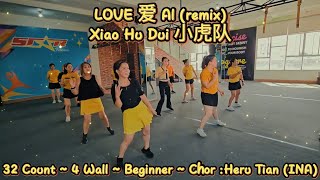 LOVE 爱 Al (remix) Line Dance | Xiao Hu Dui 小虎队 | Beginner |Chor : Heru Tian (INA) |StarFit LineDance