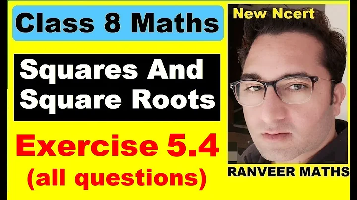 Class 8 Maths , Ex.5.4  (Squares And Square Roots) | New Ncert | Ranveer Maths 8