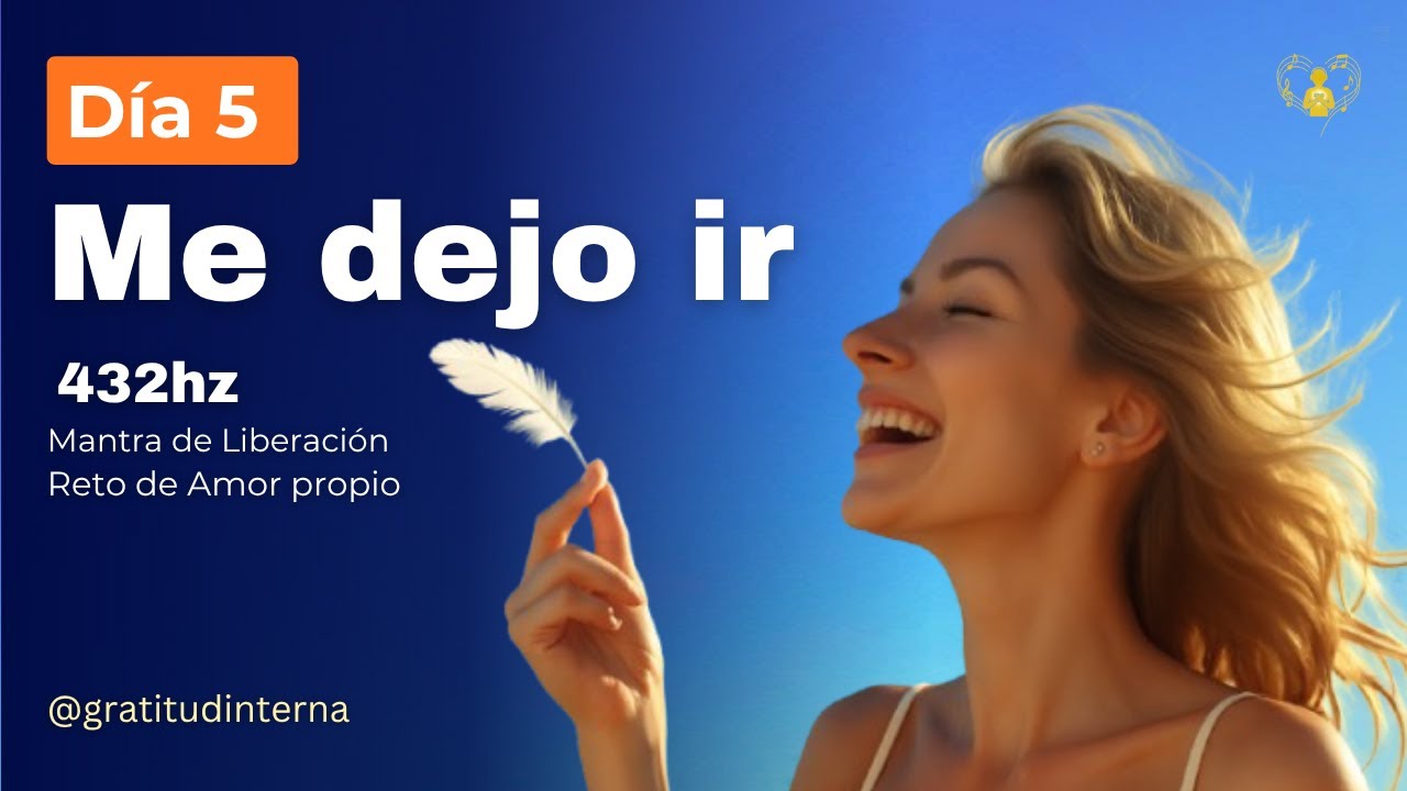 Mantra 432 Hz – Me Dejo Ir y Relajo la Mente en 10 Min - día 5 💖