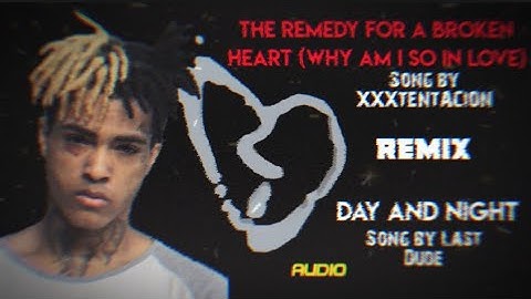 the remedy for a broken heart Song by XXXTENTACION REMIX Day and NightSong by Last Dude🤍🕊️