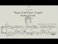 Shape of my Heart - Fragile - Fields of Gold