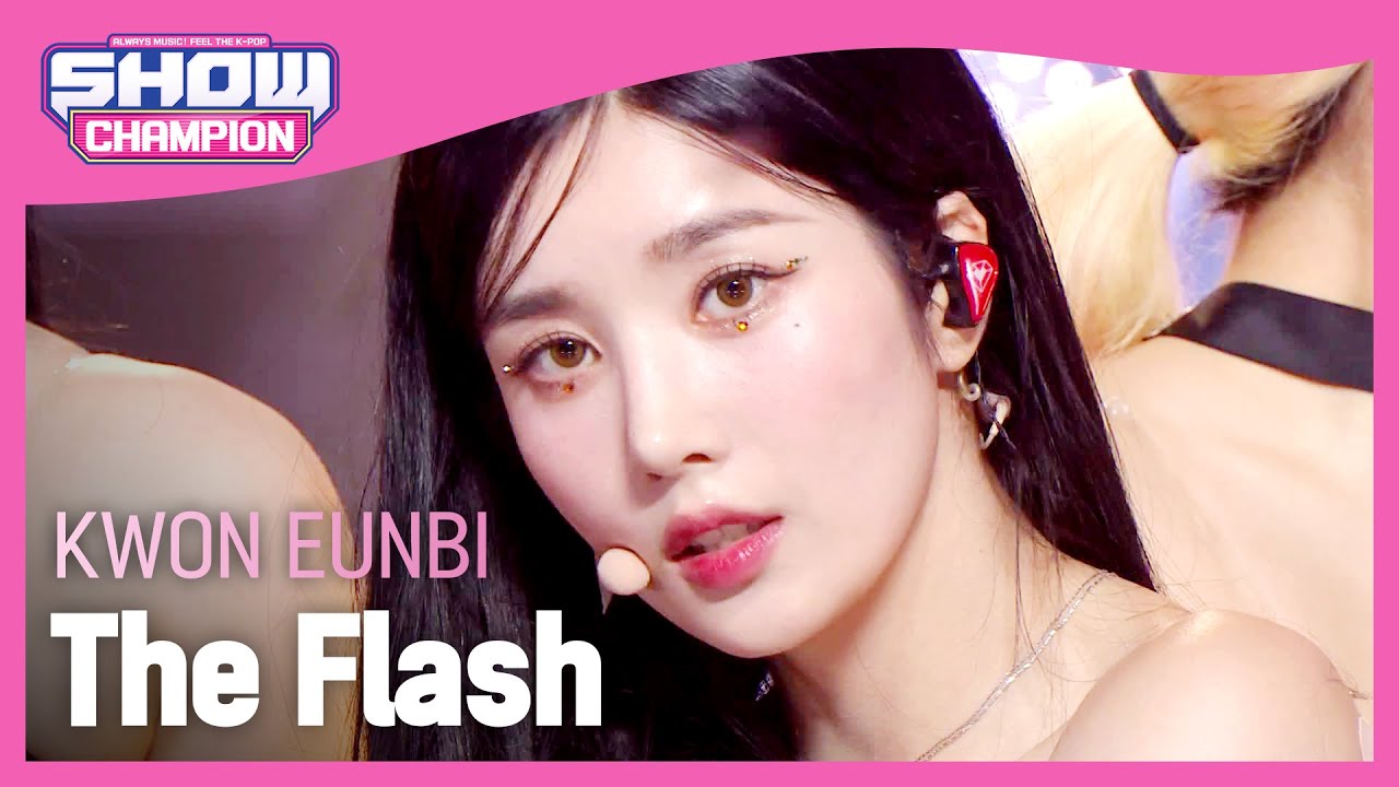 [COMEBACK] 권은비(KWON EUNBI) - The Flash l Show Champion l EP.487
