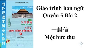 File nghe Hán 5 bài 2 Một bức thư | Hán ngữ tổng hợp quyển 5 bài 2 Pinyin và dịch