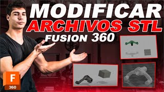 MODIFICA ASÍ TUS DISEÑOS STL EN FUSION 360 - Tutorial Diseño 3D 2023