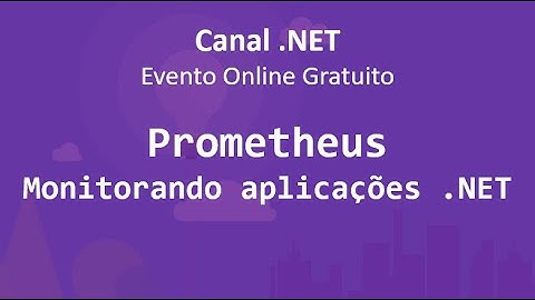 Monitoramento de aplicações .NET com Prometheus | parte 2