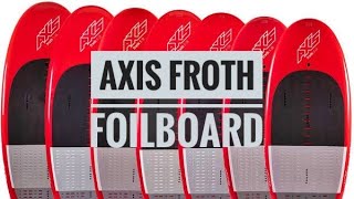 Axis Froth Foilboards