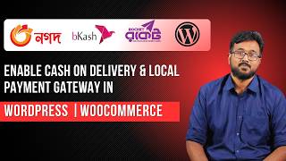 How to Enable Cash on Delivery &amp; Local Payment Gateway in WooCommerce | Step by Step Bangla