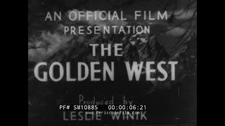 Thumbnail for "  THE GOLDEN WEST "  1950s LOOK BACK AT WILD WEST, GOLD RUSH, INDIANS & PIONEERS SM10885