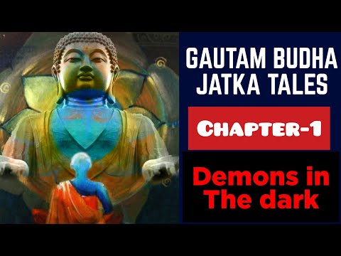 Gautam Buddha Teachings | Chapter-1 DEMONS IN THE DARK | Correct Way of Thinking