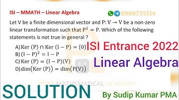 ISI MMath 2022 Linear Algebra Solution | ISI Mathematics Entrance Exam Questions | By Sudip Kumar