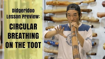 Circular Breathing on the Toot - Didgeridoo Dojo Lesson Preview
