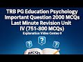 TRB PG EDUCATION PSYCHOLOGY IMPORTANT QUESTION (2000MCQS)-UNIT IV-751-800(MCQS) EXPLANATION VIDEO 10