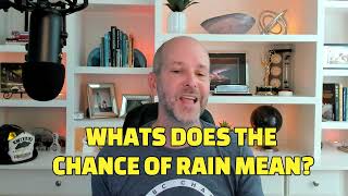 What does the chance of rain really mean? Do you know? Well, let me explain.