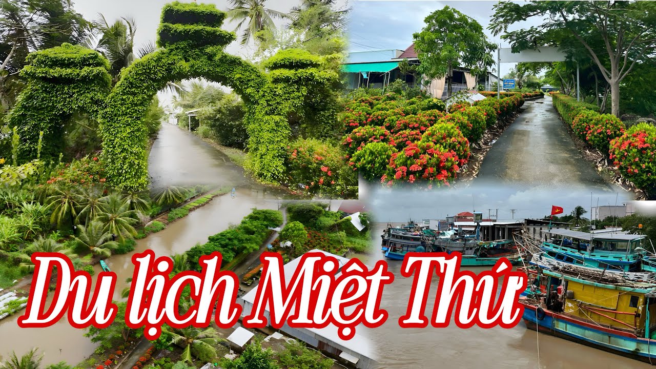 Du lịch Miệt Thứ nơi tìm về chốn yên bình