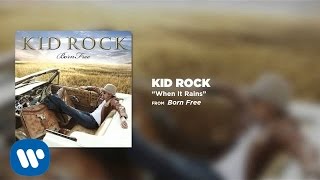 Video thumbnail of "Kid Rock - When It Rains"