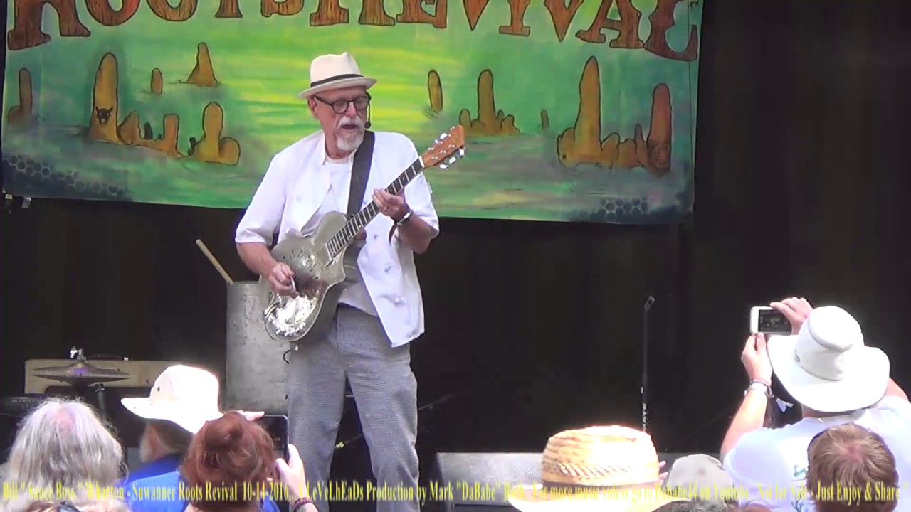Bill  Sauce Boss Wharton - Suwannee Roots Revival - 10-14-2016