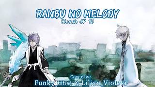 Ranbu No Melody  Sid bleach Op 13  Cover By Funky ghst U0026 Lilian violeta