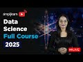 Data Science Full Course 2025 | Data Science Tutorial | Data Science Training Course | Simplilearn