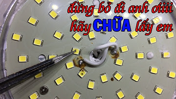 Cách sửa bóng đèn LED Nhanh, Đơn Giản nhất