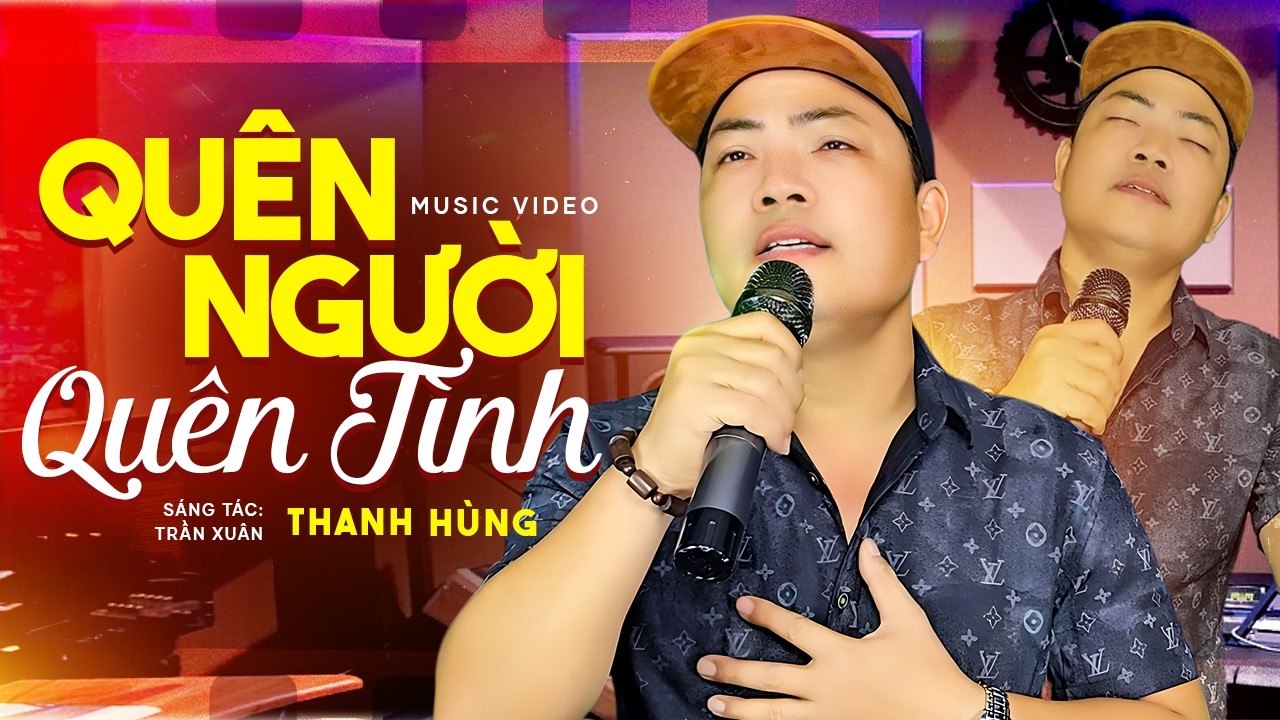 Càng Nghe Càng Say Giọng Ca Buồn Cực Lạ - Quên Người Quên Tình - Thanh Hùng | Official Music Video