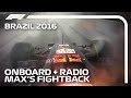 Verstappen's Fightback: Onboard + Team Radio Unedited | 2016 Brazilian Grand Prix