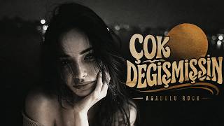 Çok Değişmişsin | Anadolu Rock