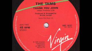 Video thumbnail of "The Tams  -  Thank you John"