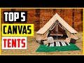 The 5 Best Canvas Tents In 2022