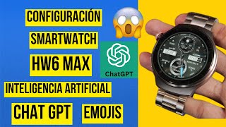 🤖 HW6 MAX Con CHAT GPT / ✅ Configuración COMPLETA / App WEARFIT PRO