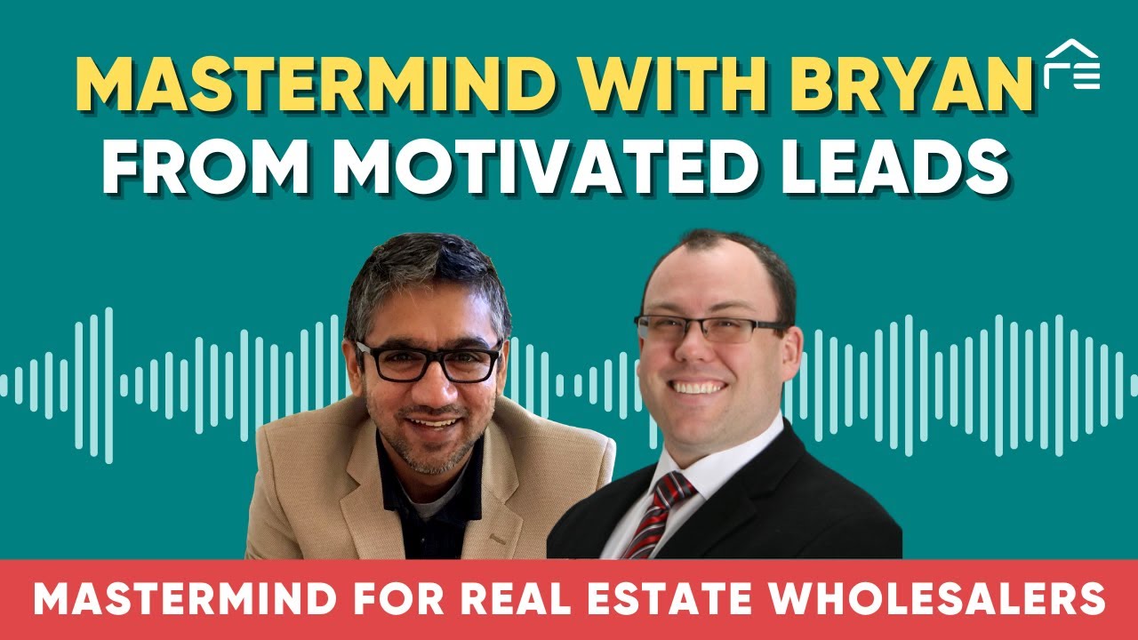 Mastermind Call with Bryan Driscoll, Real Estate Marketer and Founder