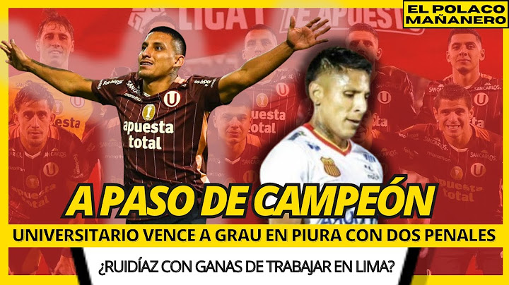 GRAU (0-2) UNIVERSITARIO : ¿LA CREMA YA ES CAMPEÓN DEL APERTURA ? - 🟡 EL POLACO MAÑANERO 🇵🇪
