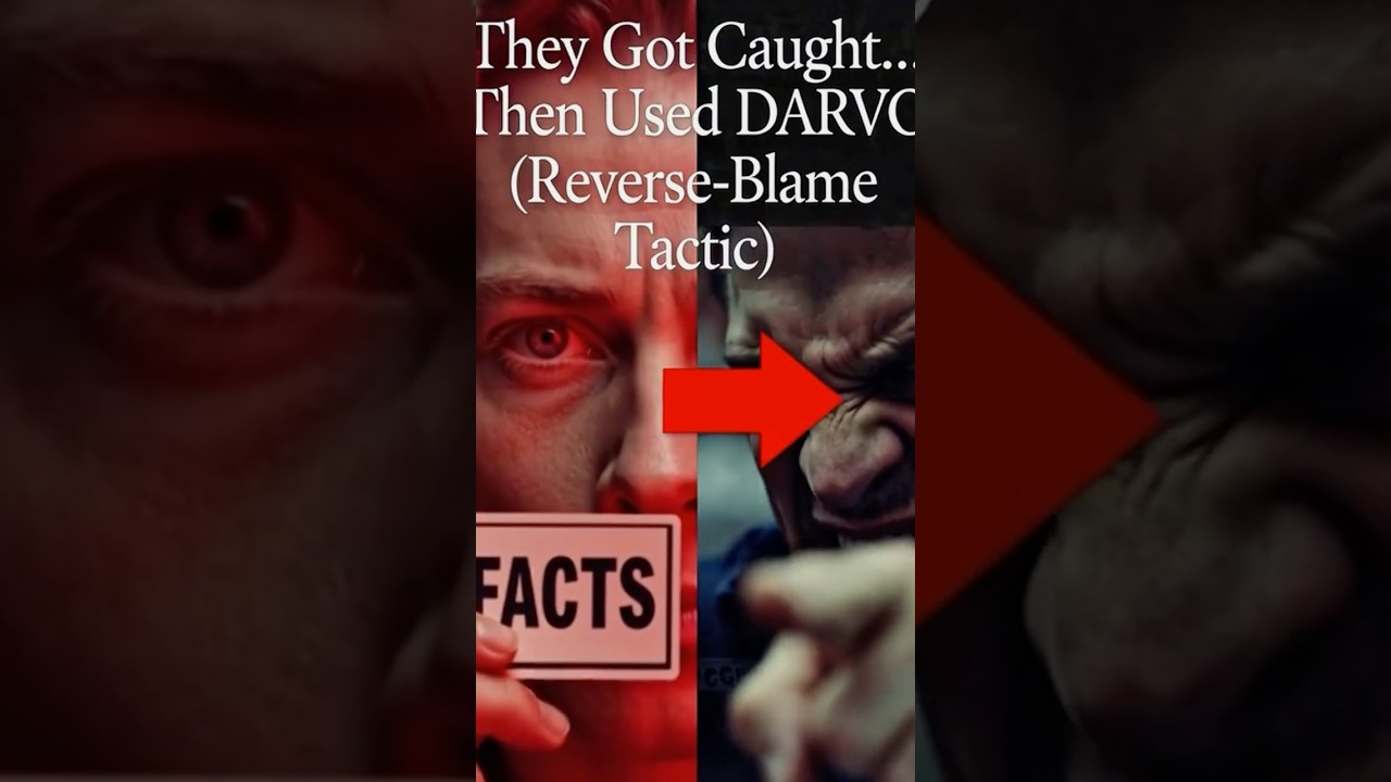 They Got Caught… Then Used DARVO (Reverse-Blame Tactic) 