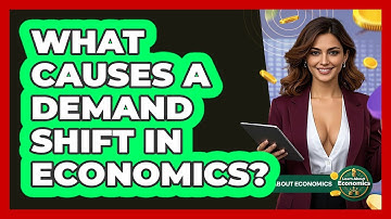 What Causes A Demand Shift In Economics? - Learn About Economics
