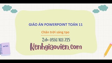 Giáo án powerpoint Toán 11 Chân trời sáng tạo  | GA điện tử Toán 11 CTST