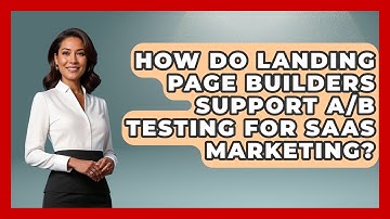 How Do Landing Page Builders Support A/B Testing for SaaS Marketing? | Saas Marketing Wizards News