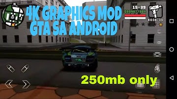 GTA SA Android 4k HD Graphics mod pack 250mb|highly commpressed | install+ gameplay proof