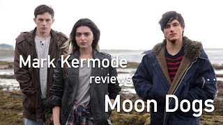 Mark Kermode reviews Moon Dogs
