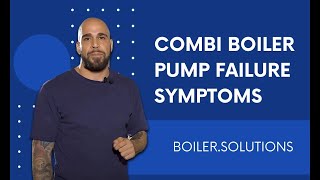 Combi boiler pump failure systems | Boiler Solutions