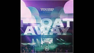 Yousef & The Angel Float Away (CamelPhat Extended Remix)