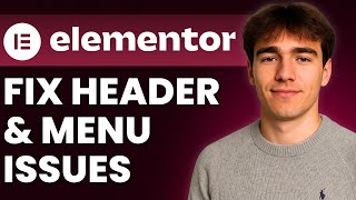 How to Fix Broken Header And Menu Issues In Elementor (Tutorial 2026)