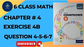 Class 6 math exercise 4B Q No 4-5-6-7 | New countdown third edition book 6 exercise 4B| oxford