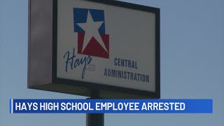 Hays High School employee arrested, accused of improper relationship with student