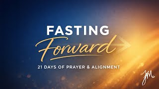 Day 1 | Consecration Before Acceleration | Fasting Forward for Leaders