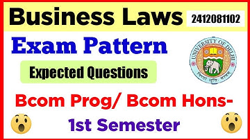 Business Laws Exam Pattern & Expected Questions First Semester: Bcom Prog/ Bcom Hons | DU SOL