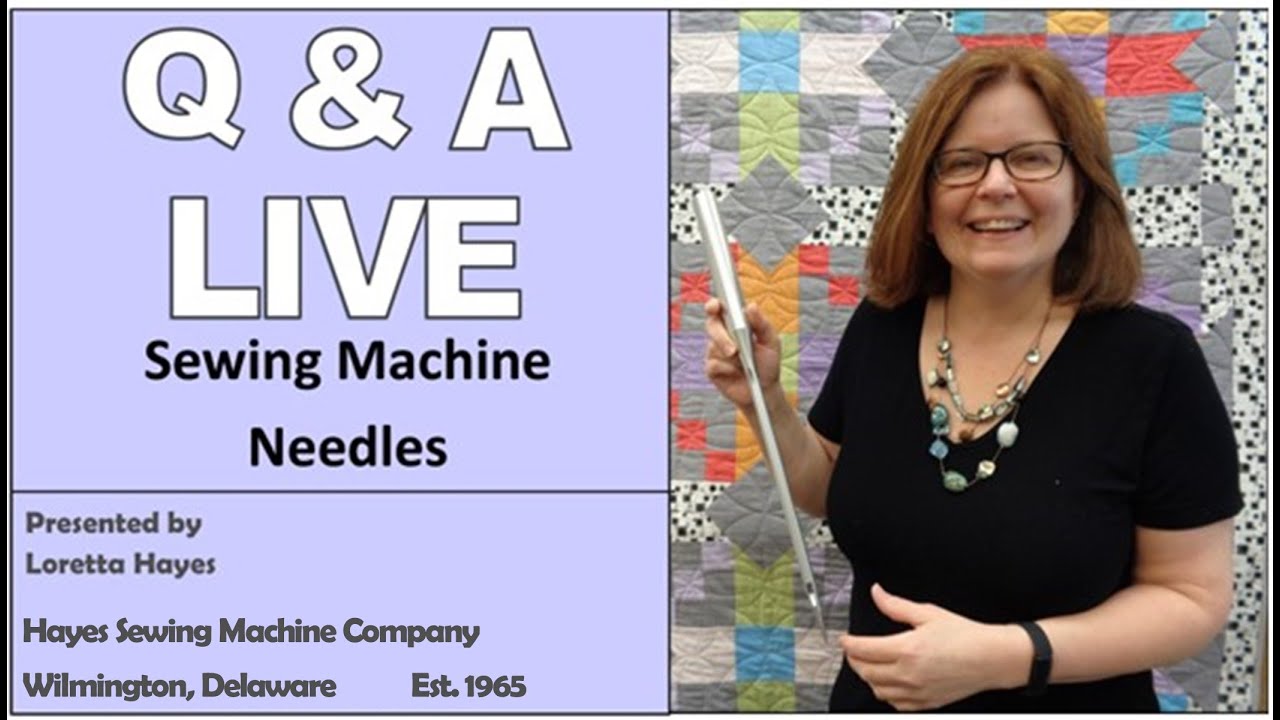 REPLAY Sewing Machine Needles Live With Loretta Hayes YouTube