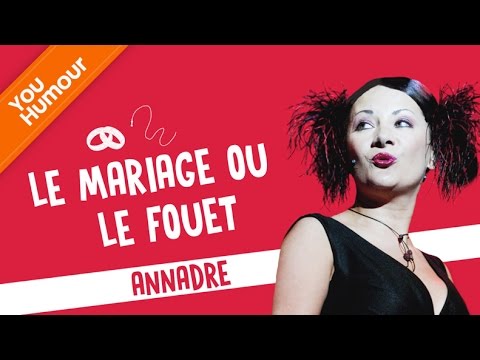 ANNADRE : Le mariage ou le fouet ?